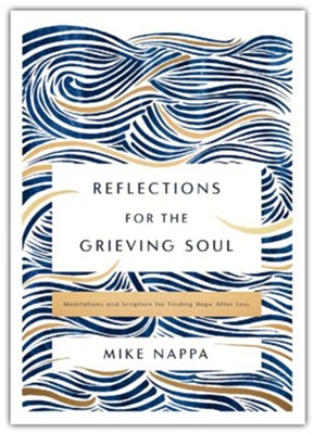 Reflections for the grieving soul