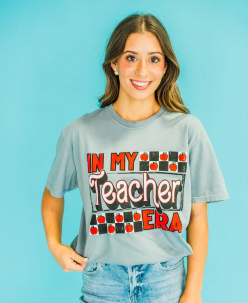 In My Teacher Era Tee