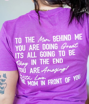 To The Mom Behind Me Tee
